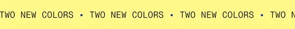 Two new colors