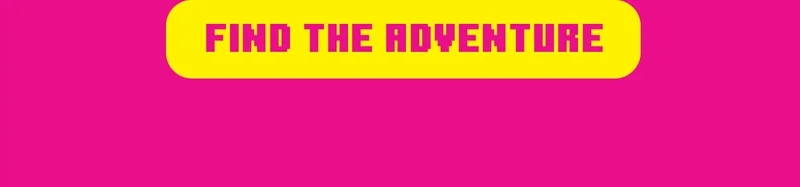 FIND THE ADVENTURE
