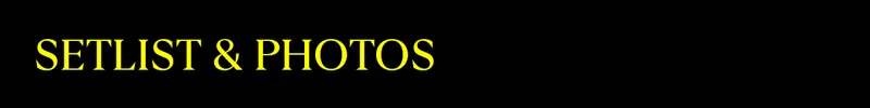 Setlist & Photos