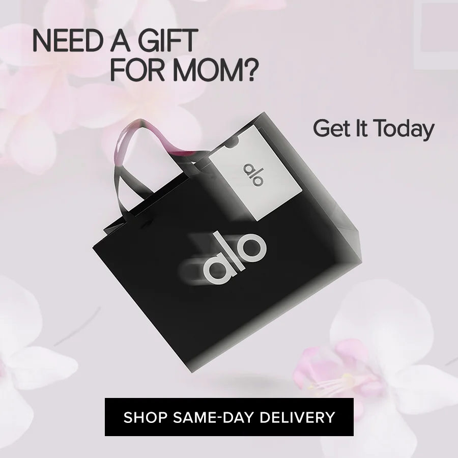 NEED A GIFT FOR MOM? Get It Today. Select Same-Day Delivery at Checkout.