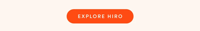 EXPLORE HIRO