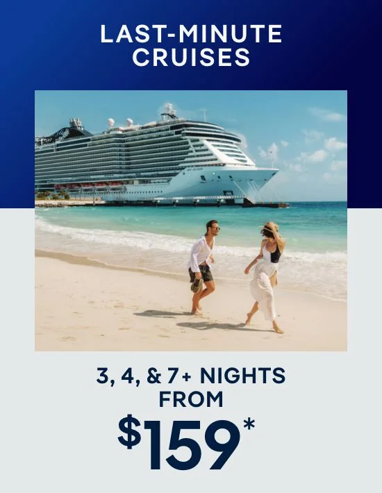 Last-Minute Cruises – 3, 4, & 7+ Nights – Click to View Cruises & Book Now