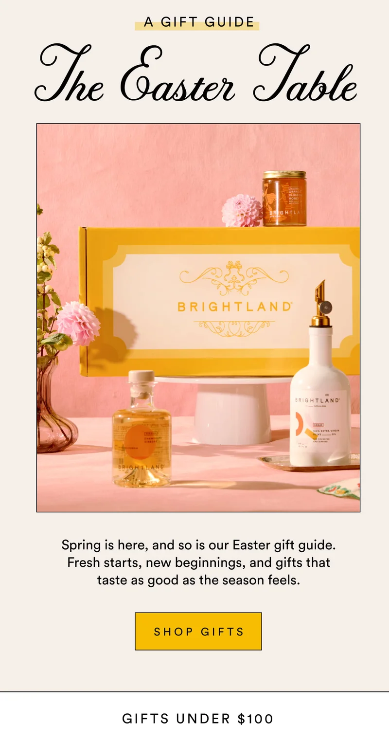 a gift guide The Easter Table Spring is here, and so is our Easter gift guide. Fresh starts, new beginnings, and gifts that taste as good as the season feels.  SHOP GIFTS GIFTS UNDER $100
