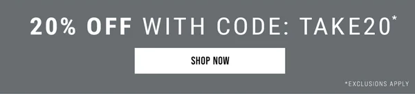20% off with code: discount code. Shop Now