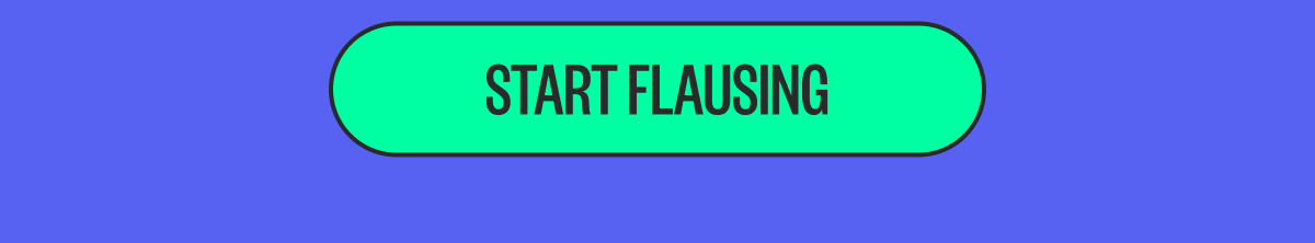Start Flausing