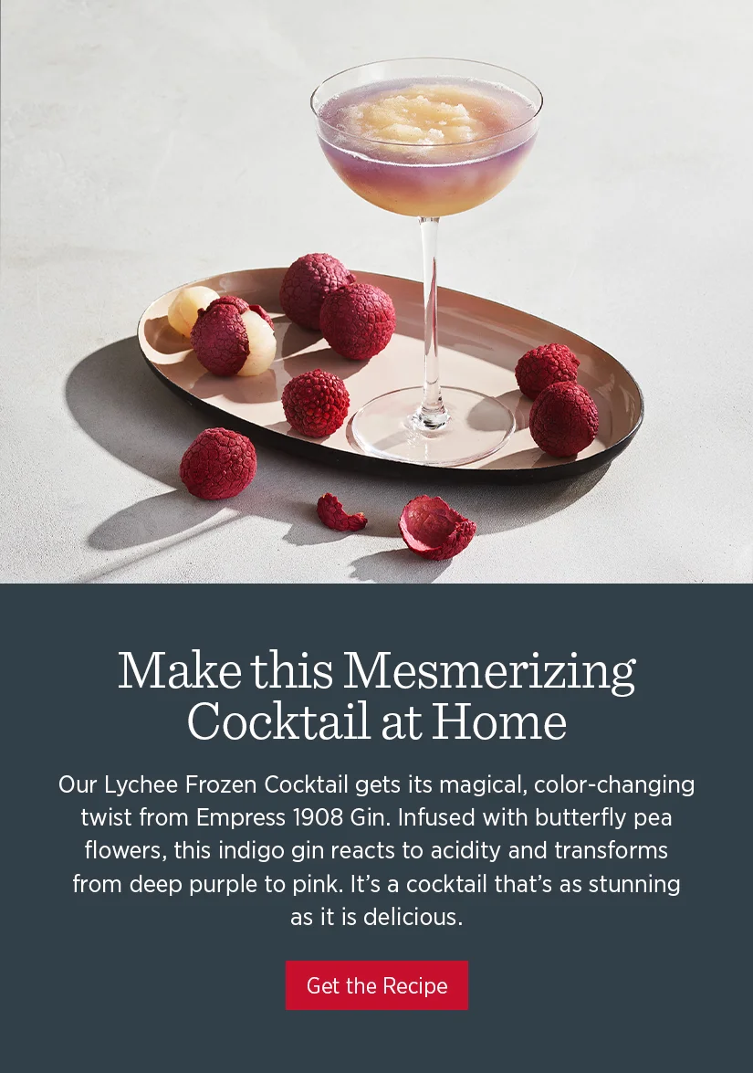 Our Lychee Frozen Cocktail gets its magical, color-changing twist from Empress 1908 Gin. Infused with butterfly pea flowers, this indigo gin reacts to acidity and transforms from deep purple to pink. It's a cocktail that 's as stunning as it is delicious.