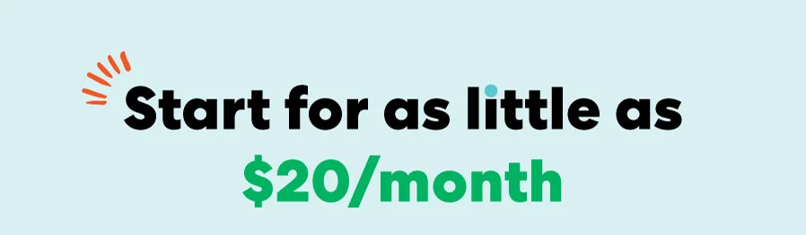 Start for as little as $20/month