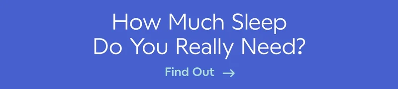 How Much Sleep Do You Really Need? Find Out