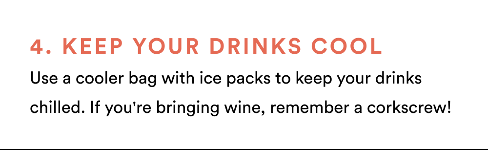 4. Keep Your Drinks Cool