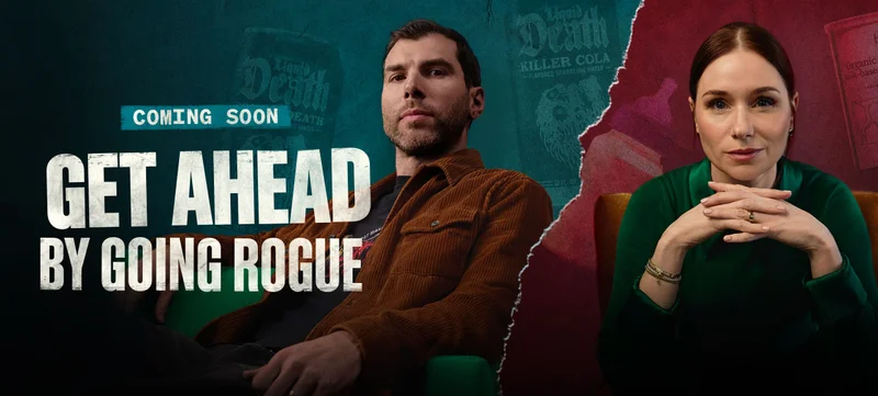 Coming Soon Get Ahead by Going Rogue
