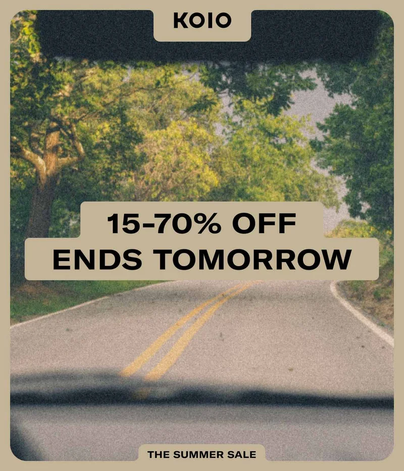 Koio. 15-70% OFF ENDS TOMORROW. The Summer Sale
