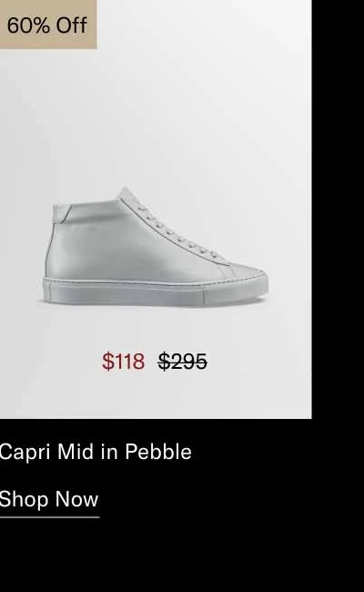 Capri Mid in Pebble 60% off-Shop Now