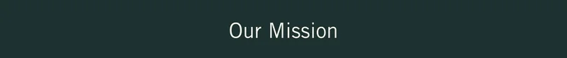 Our Mission
