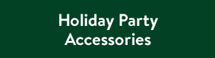 Holiday Party Accessories