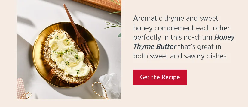Aromatic thyme and sweet honey complement each other perfectly in this no-churn Honey Thyme Butter that's great in both sweet and savory dishes.