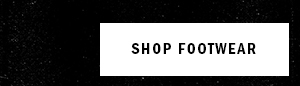 SHOP FOOTWEAR