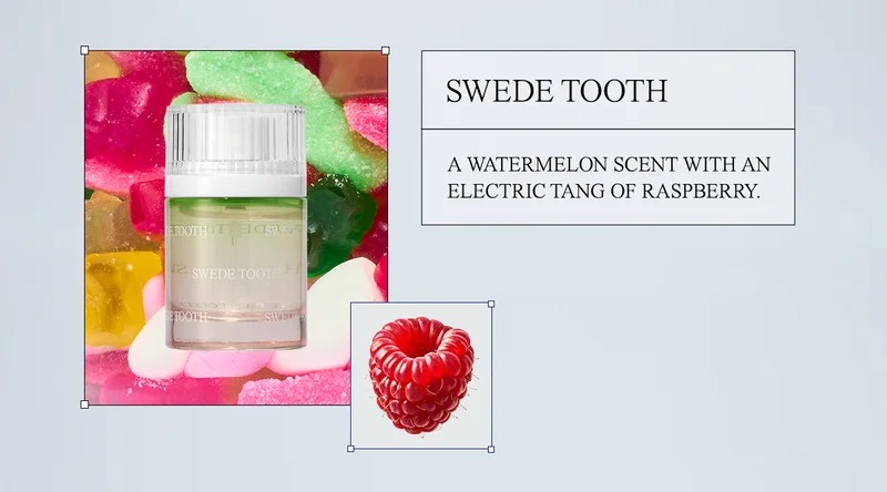 Swede Tooth A watermelon scent with an electric tang of raspberry.