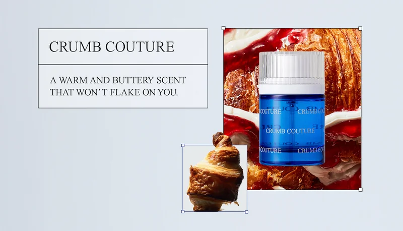 Crumb Couture A warm and buttery scent that won’t flake on you.