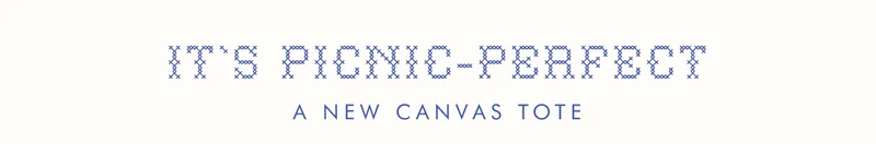 IT'S PICNIC-PERFECT - A NEW CANVAS TOTE