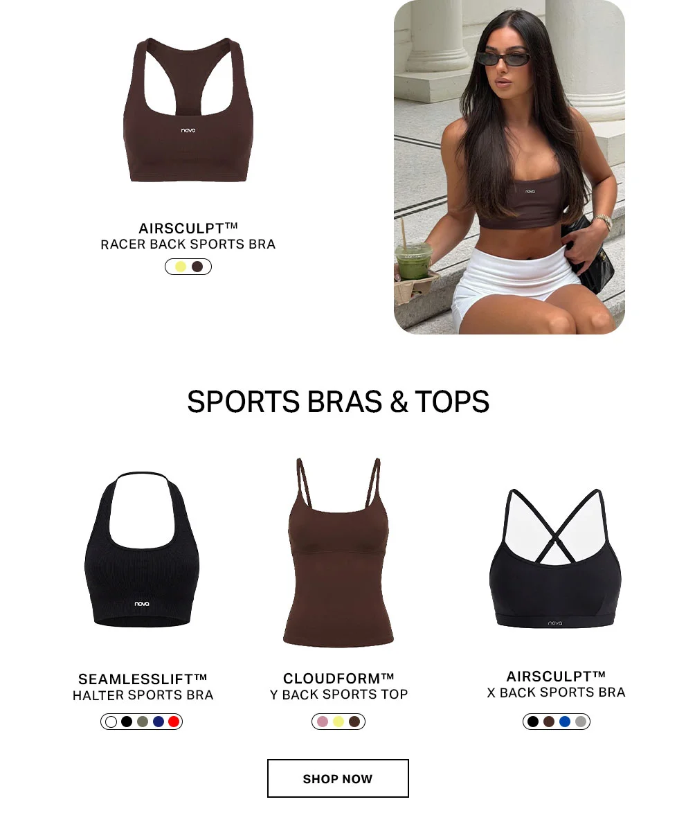 Nova high-performance sports bras & tops. Featuring Airsculpt™ racerback, Seamlesslift™ halter, Cloudform™ Y-back, and X-back styles.