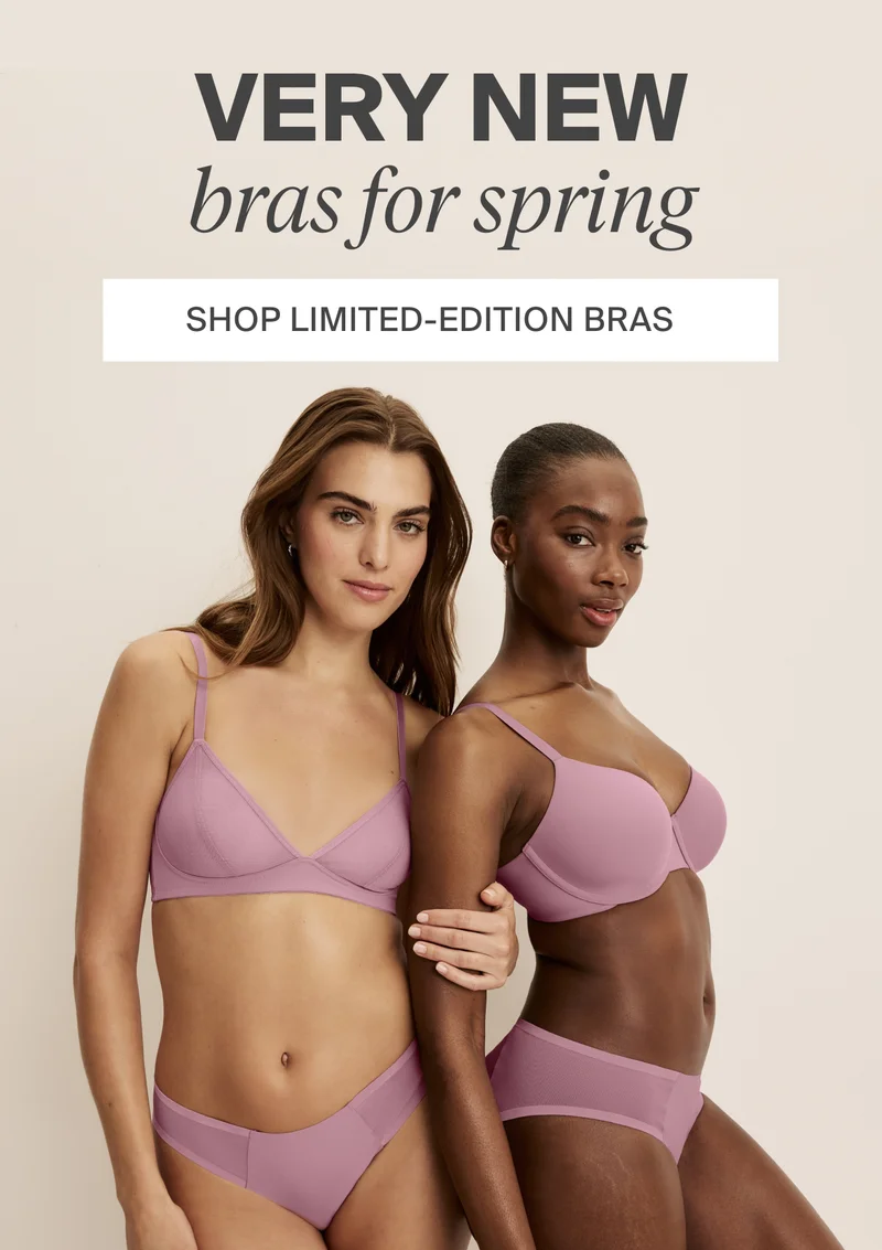 VERY NEW BRAS FOR SPRING. SHOP LIMITED-EDITION BRAS.