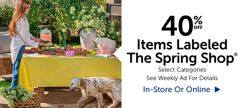 40% Off Items Labeled The Spring Shop® - Select Categories