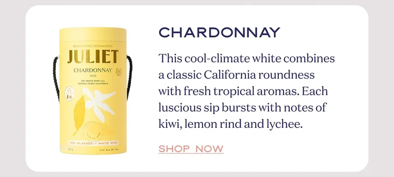 Chardonnay | This cool-climate white combines a classic California roundness with fresh tropical aromas. Each luscious sip bursts with notes of kiwi, lemon rind and lychee. | Shop now
