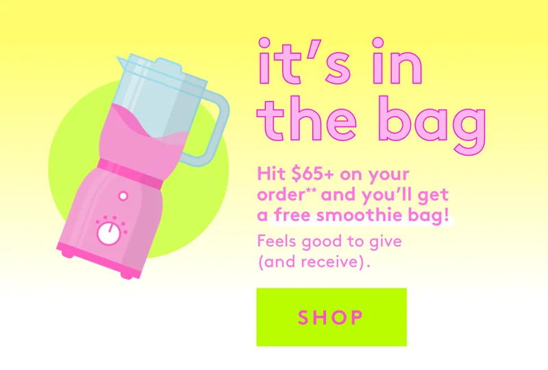 Free Smoothie Bag on Orders Over $65