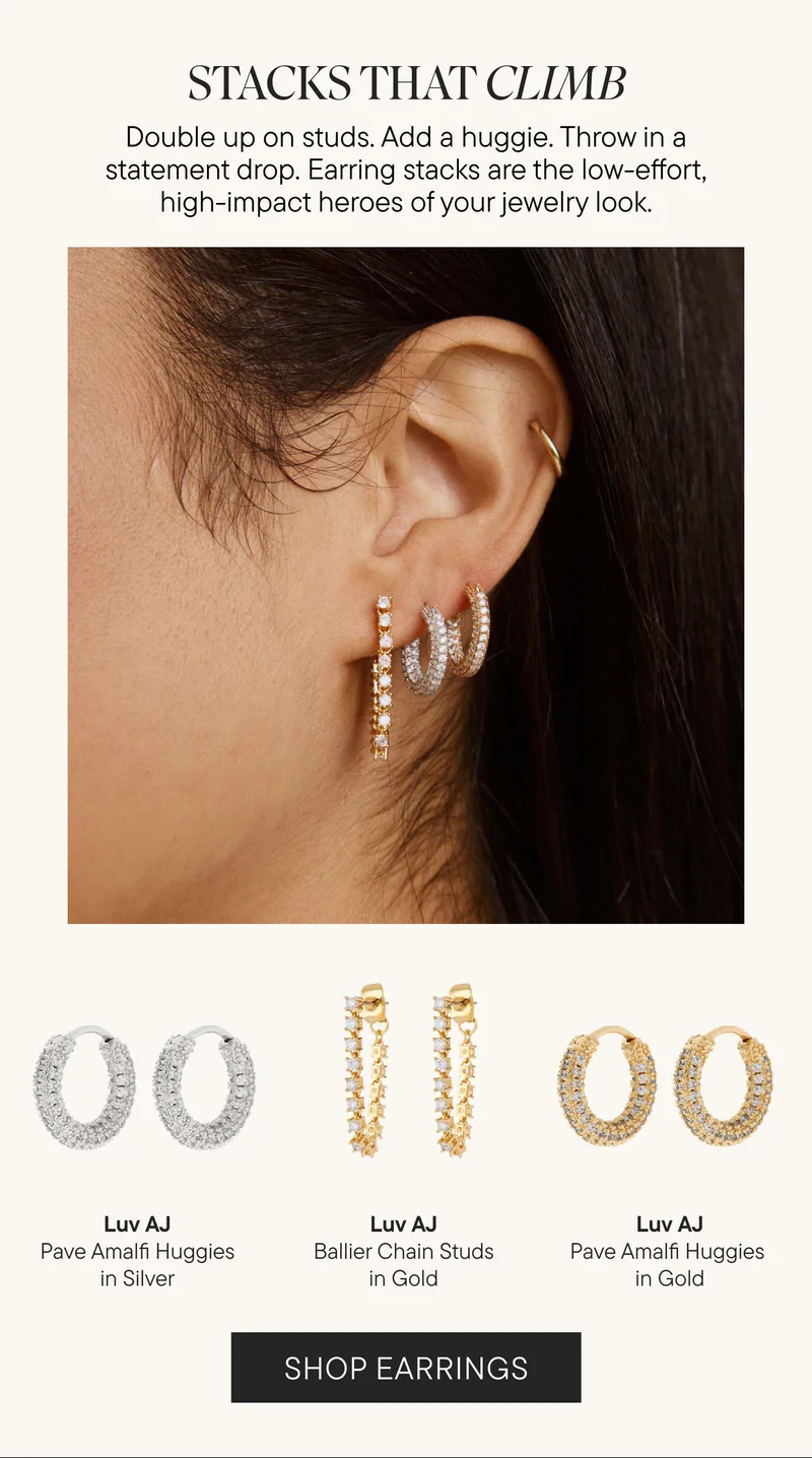 STACK THAT CLIMB. SHOP EARRINGS.