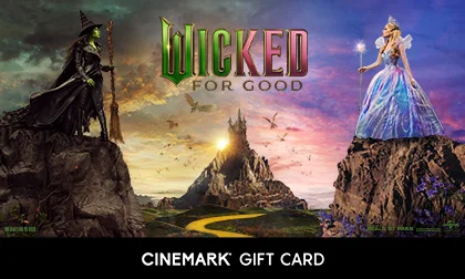 WICKED: FOR GOOD | CINEMARK GIFT CARD