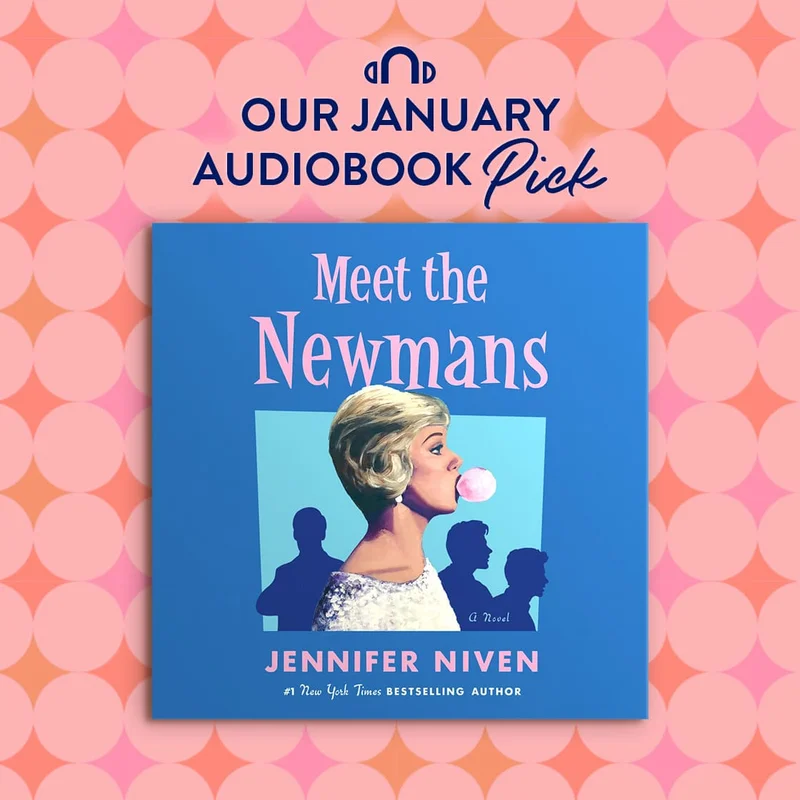 Our January Audiobook Pick: Meet the Newmans by Jennifer Niven
