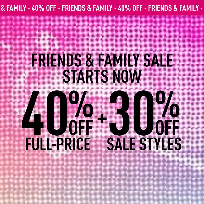 FRIENDS & FAMILY SALE STARTS NOW