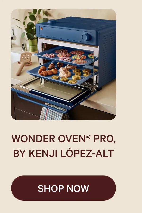 Wonder Oven® Pro, by Kenji López-Alt