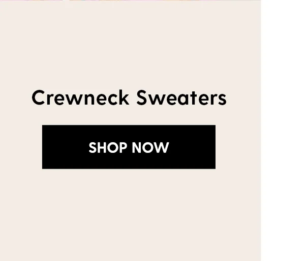Crewneck Sweaters | Shop Now