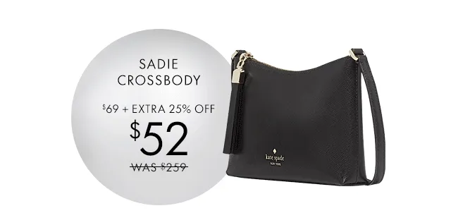 Sadie Crossbody $69 + Extra 25% Off $52 Was $259