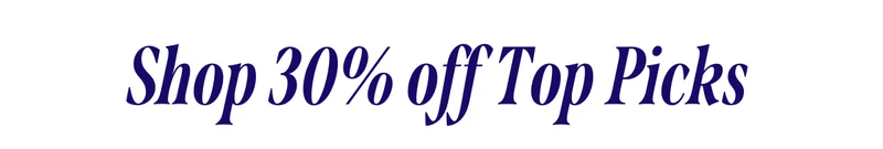Shop 30% off Top Picks