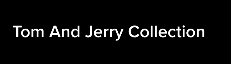 Tom And Jerry Collection