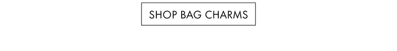 SHOP BAG CHARMS