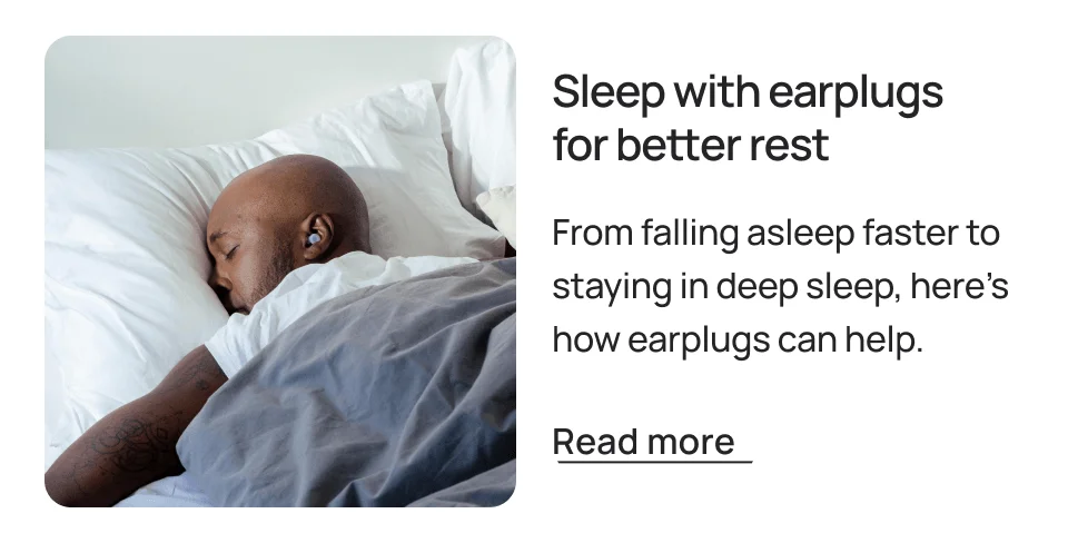 Sleep with earplugs