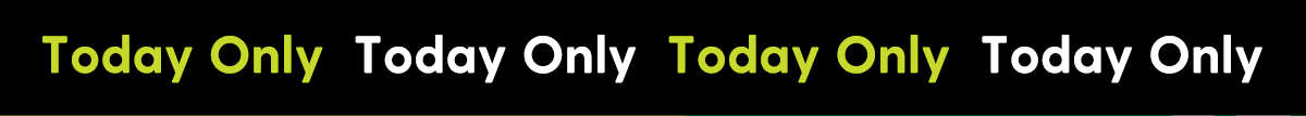 FLASH DEAL | TODAY ONLY