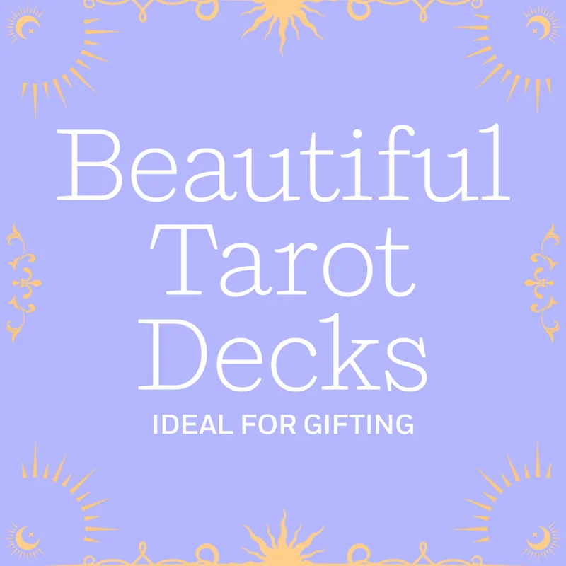 Beautiful Tarot Decks Ideal For Gifting