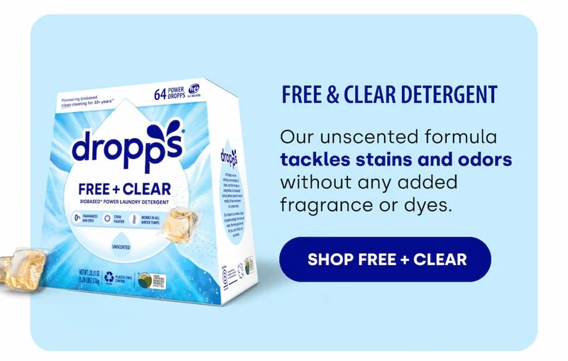 Free & Clear Detergent | Our unscented formula tackles stains and odors without any added fragrance or dyes. [SHOP FREE + CLEAR]
