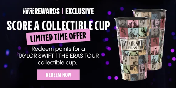 SCORE A COLLECTIBLE CUP - LIMITED TIME OFFER - Redeem points for a TAYLOR SWIFT | THE ERAS TOUR collectible cup. | REDEEM NOW