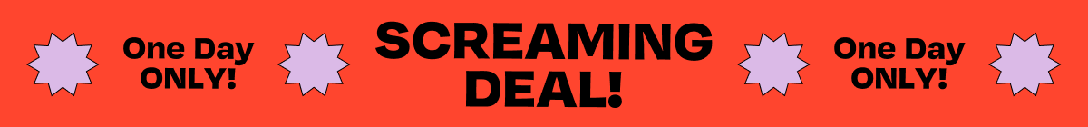 Screaming Deal! 98% - OFF