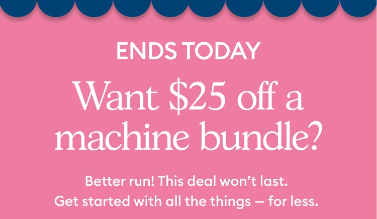 Want $25 off a machine bundle?