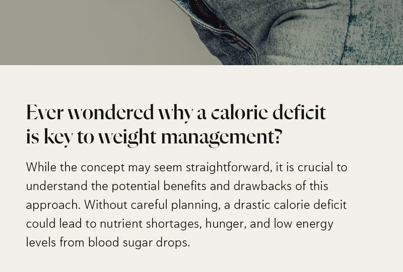 Ever wondered why a calorie deficit is key to weight management? While the concept may seem straightforward, it is crucial to understand the potential benefits and drawbacks of this approach. Without careful planning, a drastic calorie deficit could lead to nutrient shortages, hunger, and low energy levels from blood sugar drops.