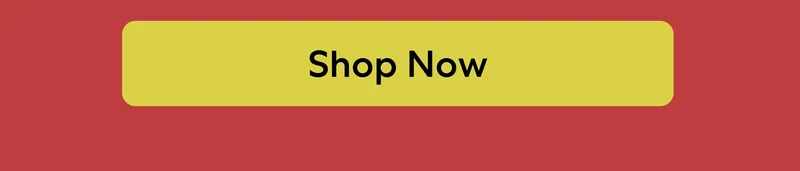 SHOP NOW SHOP NOW