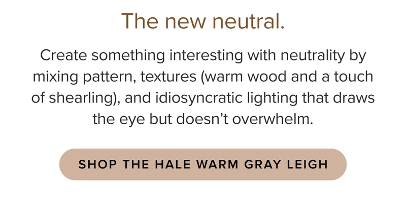 Shop The Hale Warm Gray Leigh