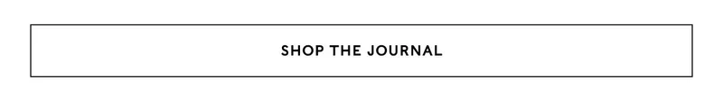 SHOP the journal