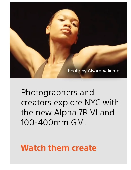 Photographers and creators explore NYC with the new Alpha 7R VI and 100-400mm GM. Watch them create